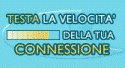 testa la velocit&agrave; della connessione