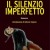 Cultura, Il Presidente Tuccio, il Procuratore Aggiunto Gratteri e il Dott. Quattrone interverranno sul libro “Il silenzio imperfetto”