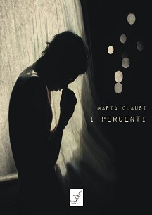“I perdenti” di Maria Clausi