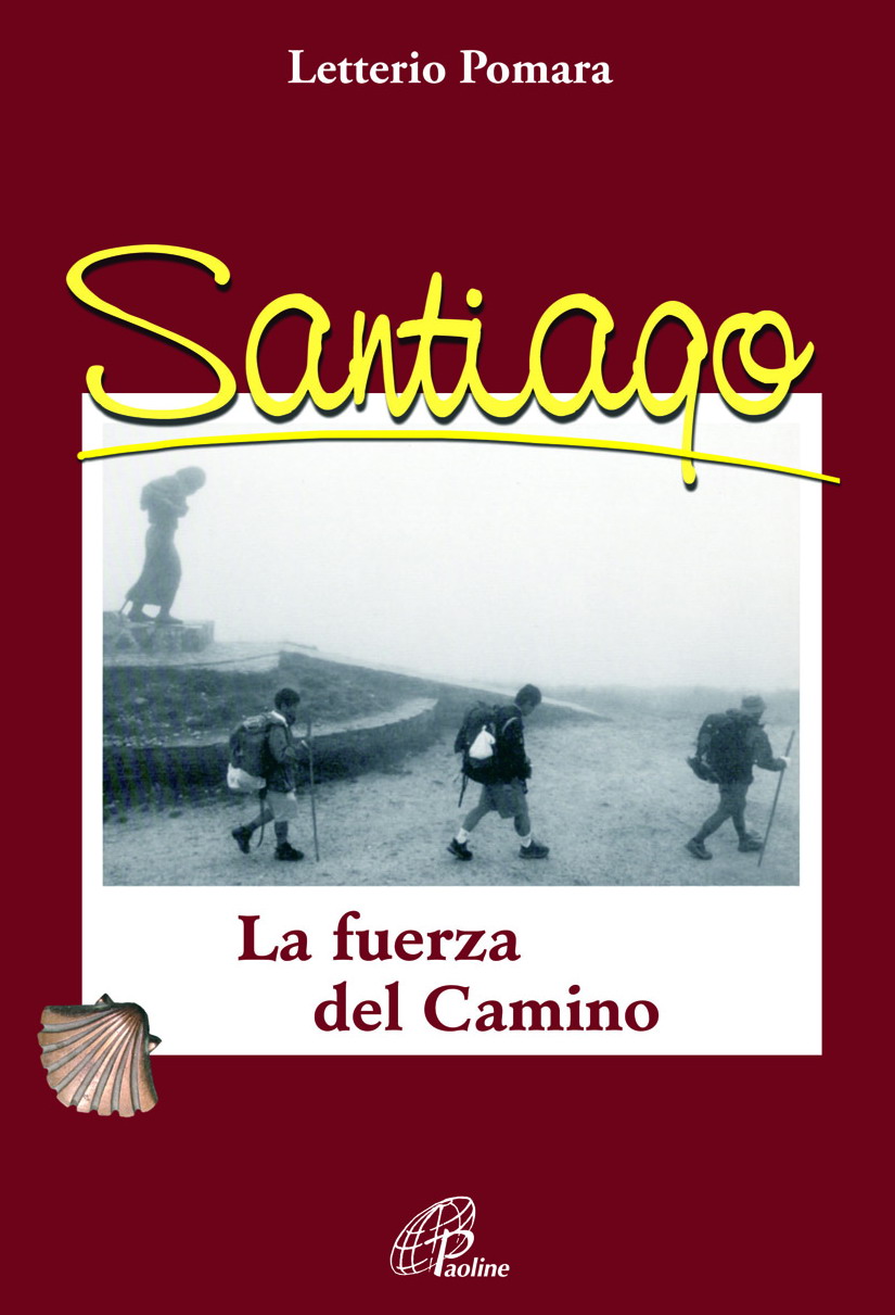 Copertina libro Santiago. La fuerza del Camino