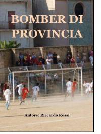 bomber-di-provincia