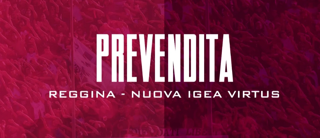Reggina- Nuova Igea Virtus: info prevendita