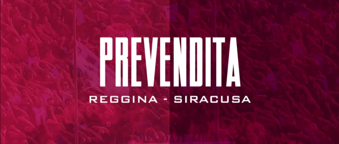 Reggina-Siracusa, nuove iniziative: al via la prevendita